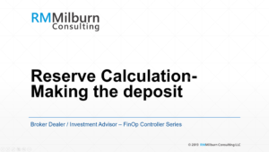 Cust Reserve Calc – Making the Deposit